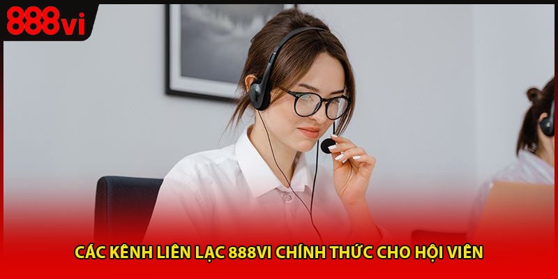 Các kênh liên lạc 888vi chính thức cho hội viên