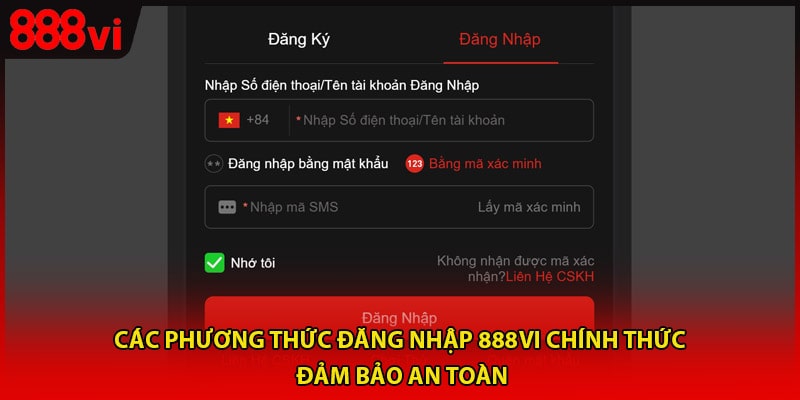 Các phương thức đăng nhập 888vi chính thức đảm bảo an toàn