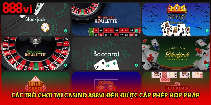 Các trò chơi tại casino 888vi đều được cấp phép hợp pháp