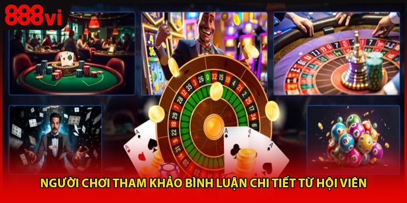 Người chơi tham khảo bình luận chi tiết từ hội viên