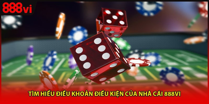 Tìm hiểu điều khoản điều kiện của nhà cái 888vi
